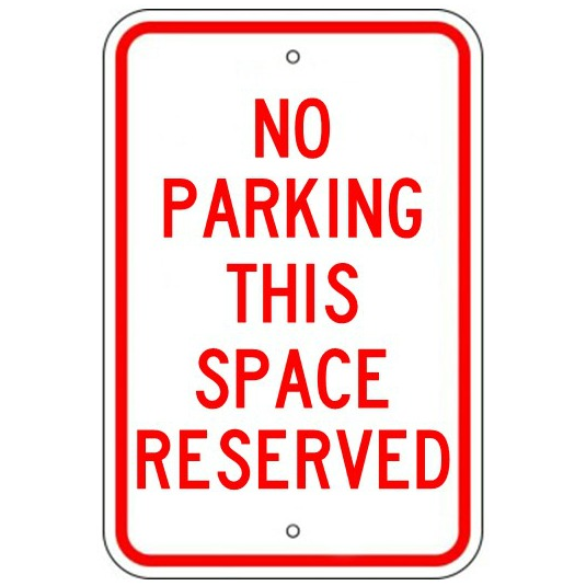 No Parking This Space Reserved Sign - U.S. Signs and Safety