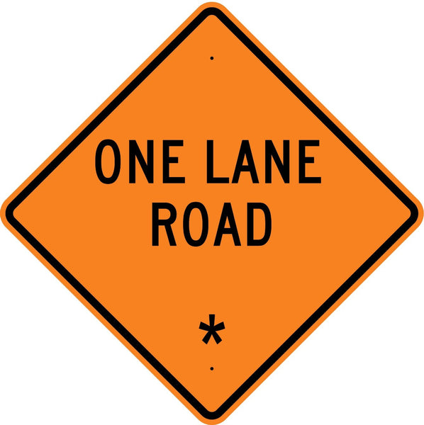 One Lane Road * Sign - U.S. Signs and Safety