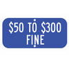 Missouri-$50 to $300 Fine Sign - U.S. Signs and Safety - 1