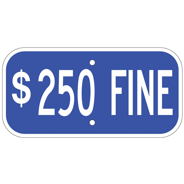 $250 Fine Sign - U.S. Signs and Safety - 2