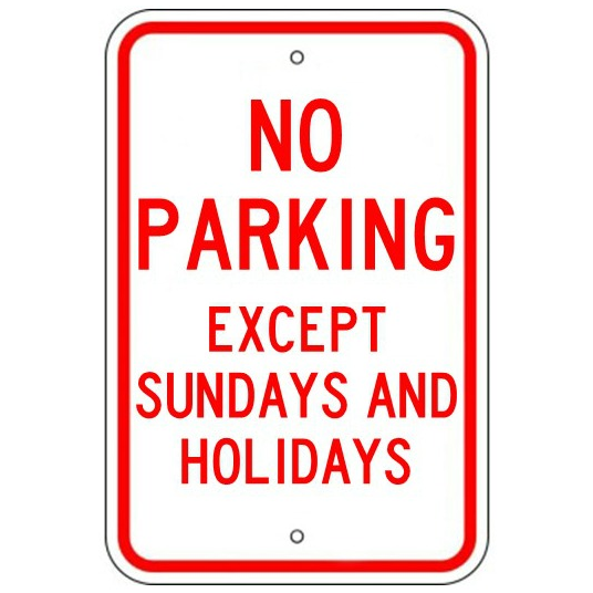 No Parking Except Sundays and Holidays Sign - U.S. Signs and Safety