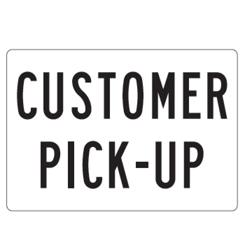 Customer Pick-Up Sign - U.S. Signs and Safety - 1