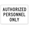 Authorized Personnel Only Sign - U.S. Signs and Safety - 1