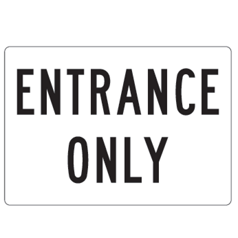 Entrance Only Facility Sign - U.S. Signs and Safety - 1