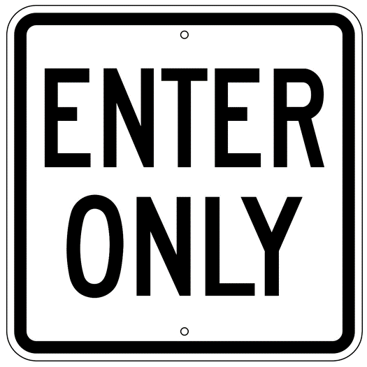 Enter Only Sign - U.S. Signs and Safety