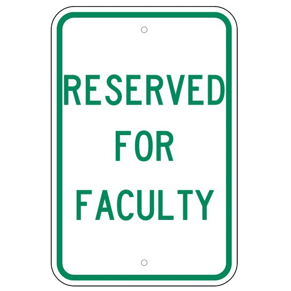 Reserved For Faculty Sign - U.S. Signs and Safety