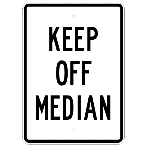 Keep Off Median Sign - U.S. Signs and Safety