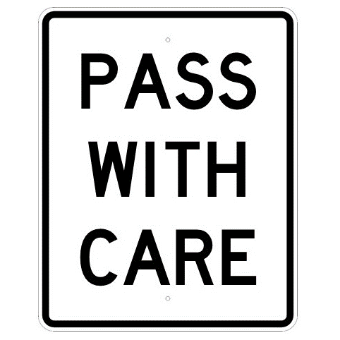 Pass With Care Sign - U.S. Signs and Safety