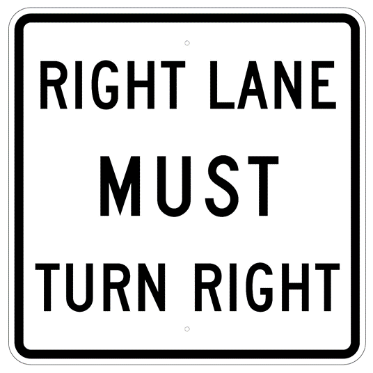 Right Lane Must Turn Right Sign - U.S. Signs and Safety