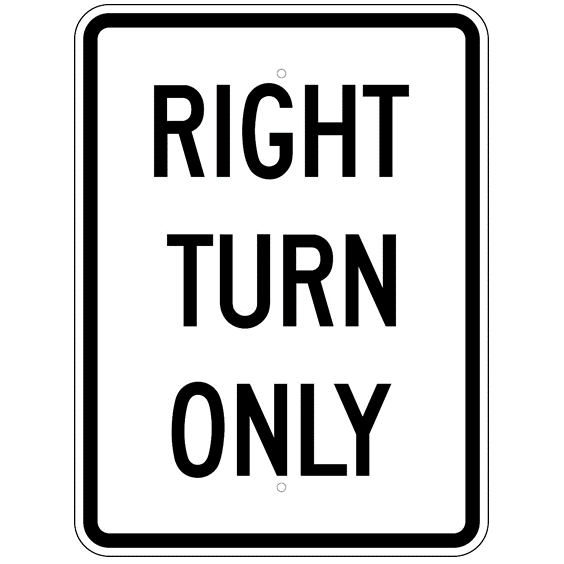 Right Turn Only Sign - U.S. Signs and Safety