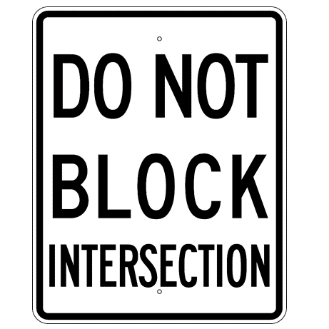 Do Not Block Intersection Sign - U.S. Signs and Safety