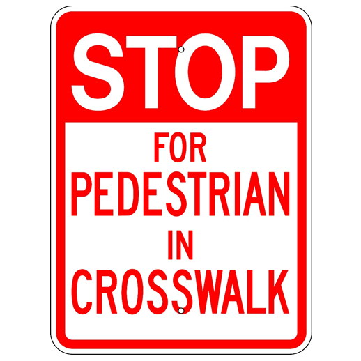 Stop For Pedestrian In Crosswalk Sign - U.S. Signs and Safety