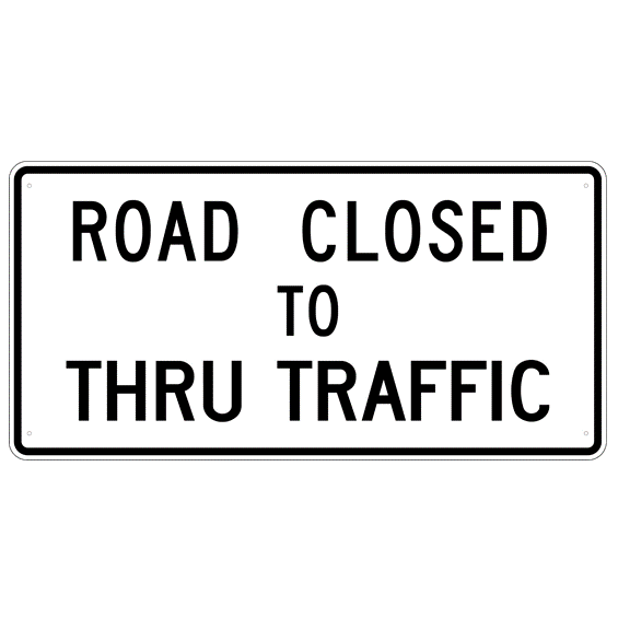 Road Closed To Thru Traffic Sign - U.S. Signs and Safety