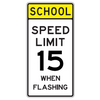 School Speed Limit 15 When Flashing Sign - U.S. Signs and Safety - 2
