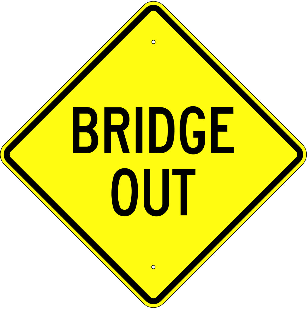 Bridge Out Sign - U.S. Signs and Safety