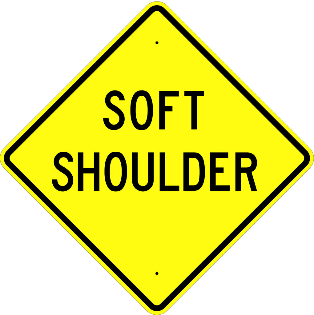 Soft Shoulder Sign - U.S. Signs and Safety