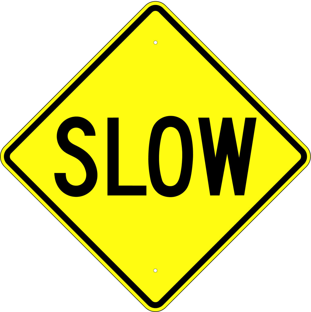Slow Sign - U.S. Signs and Safety
