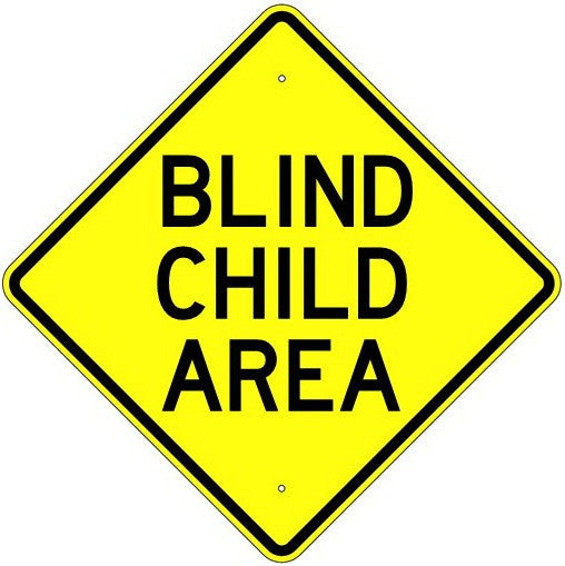 Blind Child Area Sign - U.S. Signs and Safety