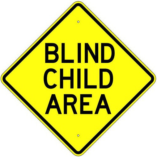 Blind Child Area Sign - U.S. Signs and Safety