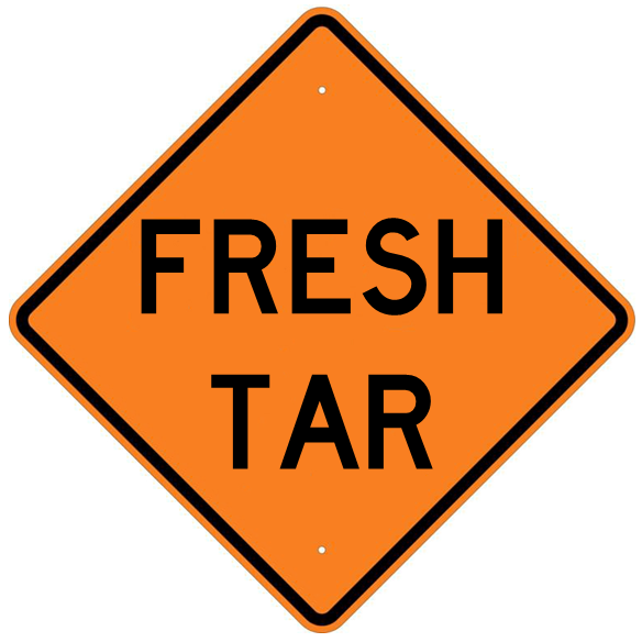 Fresh Tar Sign - U.S. Signs and Safety