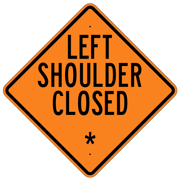 Left Shoulder Closed * Roll Up Sign  MUTCD W215BL - U.S. Signs and Safety - 1