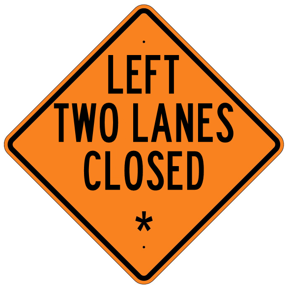 Left Two Lanes Closed * Roll Up Sign  MUTCD W205AL - U.S. Signs and Safety - 1