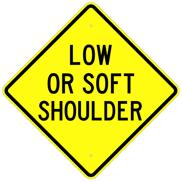 Low Or Soft Shoulder Sign - U.S. Signs and Safety