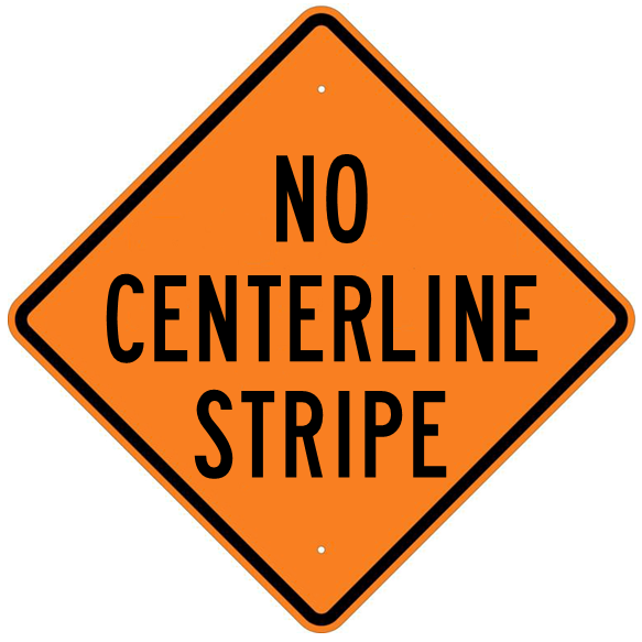 No Centerline Stripe Sign - U.S. Signs and Safety
