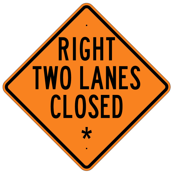 Right Two Lanes Closed * Roll Up Sign  MUTCD W205AR - U.S. Signs and Safety - 1