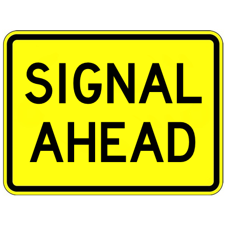 Signal Ahead Text Sign - U.S. Signs and Safety