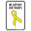 Support Our Troops Sign - U.S. Signs and Safety - 3