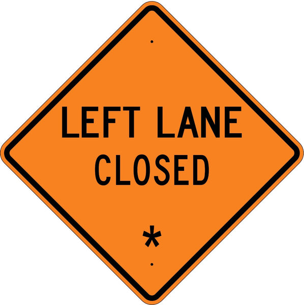 Left Lane Closed * Sign - U.S. Signs and Safety