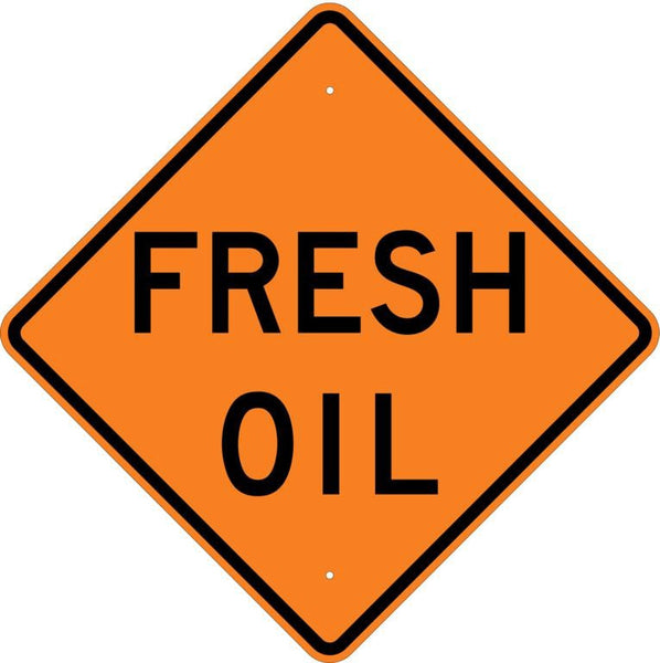 Fresh Oil Sign - U.S. Signs and Safety